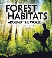 Forest Habitats Around the World - Christine Elizabeth Eboch - cover