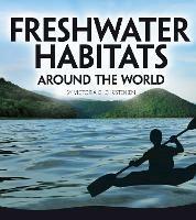 Freshwater Habitats Around the World - Victoria G. Christensen - cover