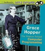 Grace Hopper: The Woman Behind Computer Programming - Nancy Loewen - cover