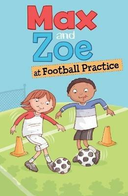 Max and Zoe at Football Practice - Shelley Swanson Sateren - cover