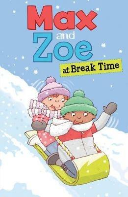 Max and Zoe at Break Time - Shelley Swanson Sateren - cover