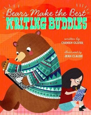 Bears Make the Best Writing Buddies - Carmen Oliver - cover