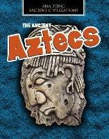 The Ancient Aztecs - Louise Spilsbury - cover