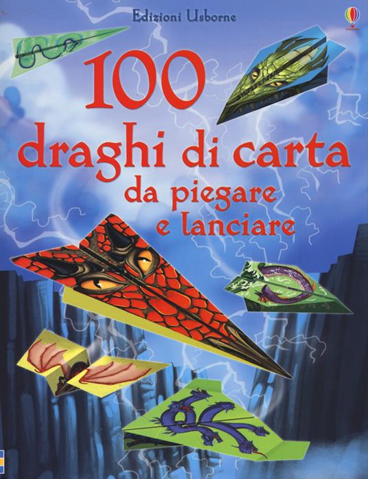 100 draghi di carta da piegare e lanciare. Ediz. illustrata - Sam Baer - copertina