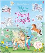 Pony magici. Con adesivi. Ediz. illustrata