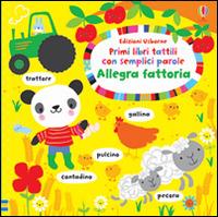 Allegra fattoria. Ediz. illustrata - Fiona Watt,Stella Baggott - copertina