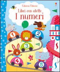 I numeri. Libri con alette. Ediz. illustrata - Felicity Brooks,Mélisande Luthringer - copertina