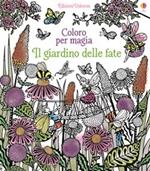 Il giardino delle fate. Ediz. illustrata