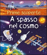 A spasso nel cosmo. Ediz. illustrata - Emily Bone,Lee Cosgrove - copertina