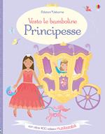 Principesse. Vesto le bamboline. Con adesivi. Ediz. illustrata