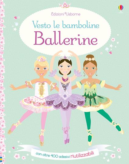 Ballerine. Vesto le bamboline. Con adesivi. Ediz. illustrata - Fiona Watt - copertina