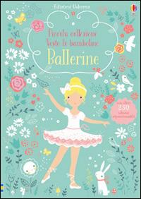 Ballerine. Con adesivi. Ediz. illustrata - Fiona Watt,Lizzy Mackay - copertina