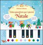 Natale. Libro-pianoforte per i piccini. Ediz. illustrata. Con gadget