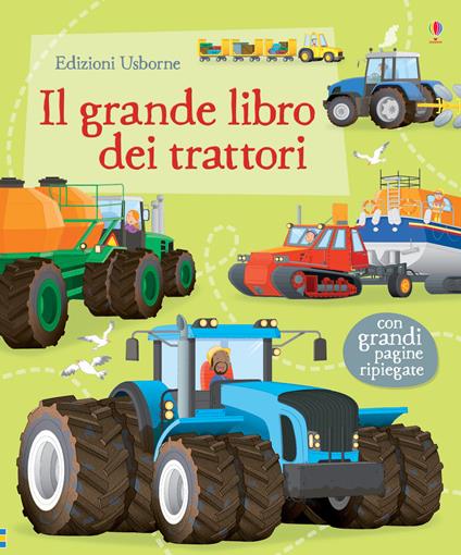 Il grande libro dei trattori. Ediz. illustrata - Lisa Jane Gillespie - copertina