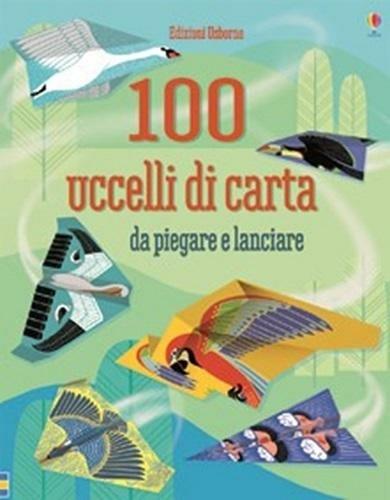 100 uccelli di carta da piegare e lanciare - Emily Bone - copertina