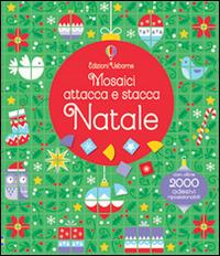 Natale. Mosaici attacca e stacca. Ediz. a colori - Kirsteen Robson,Carly Davies - copertina