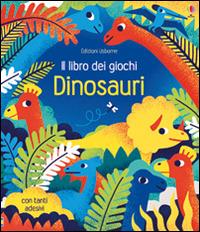 Dinosauri. Il libro dei giochi. Con adesivi. Ediz. illustrata - Rebecca Gilpin - copertina