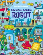 Robot. Con adesivi. Ediz. illustrata