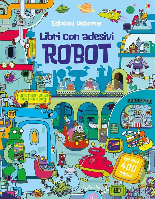 Robot. Con adesivi. Ediz. illustrata - Kirsteen Robson - copertina