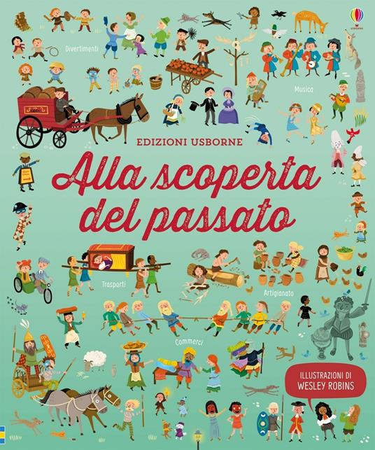 Alla scoperta del passato. Ediz. illustrata - Sam Baer - copertina