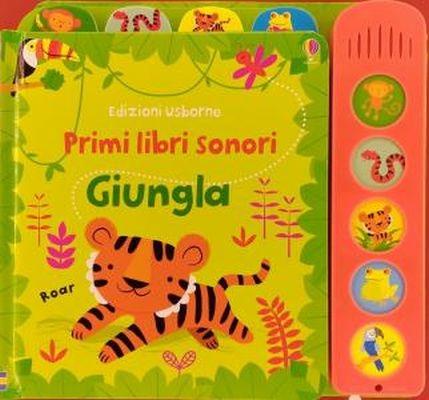 Giungla. Primi libri sonori. Ediz. a colori - Fiona Watt - copertina