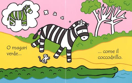 La zebra che voleva cambiare colore. Ediz. a colori - Fiona Watt - 2