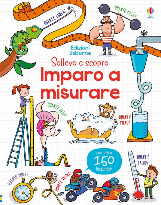 Imparo a misurare. Sollevo e scopro. Ediz. a colori - Rosie Hore - copertina