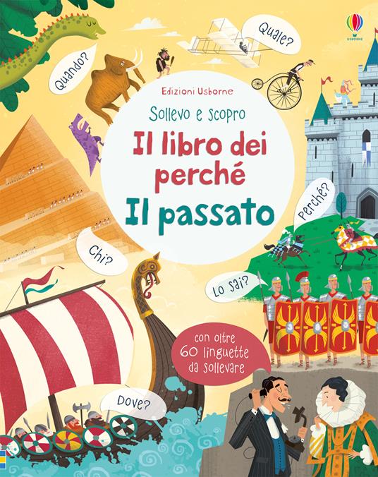 Il passato. Il libro dei perché. Ediz. a colori - Katie Daynes - copertina