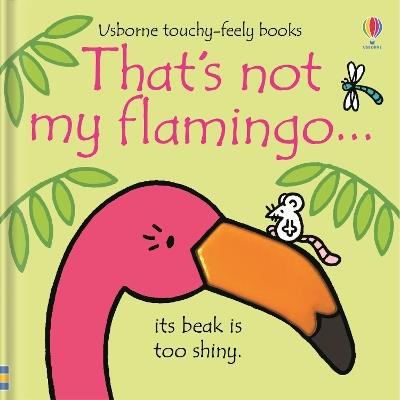 That's not my flamingo… - Fiona Watt - cover