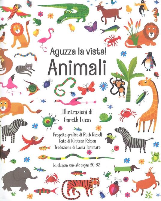 Animali. Aguzza la vista! Ediz. a colori - Kirsteen Robson - 2