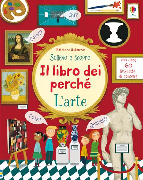 L'arte. Il libro dei perché. Ediz. a colori - Katie Daynes - copertina