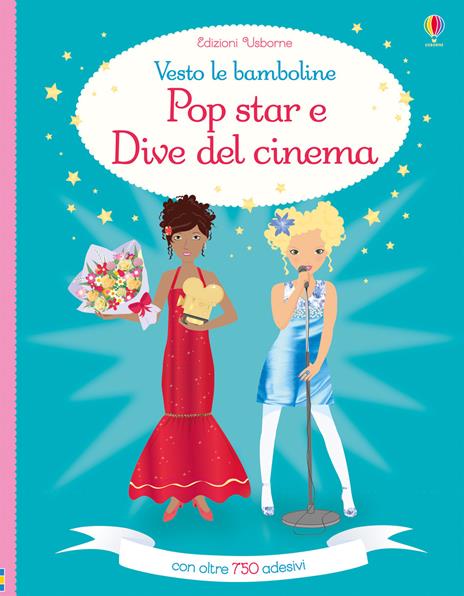 Pop star e dive del cinema. Vesto le bamboline. Con adesivi. Ediz. a colori - Lucy Bowman - copertina