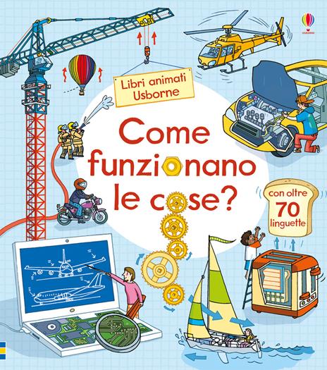 Come funzionano le cose? Ediz. a colori - Rob Lloyd Jones - copertina