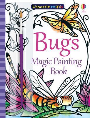 Bugs Magic Painting Book - Fiona Watt - cover