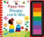 Disegno con le dita. Poppy e Sam. Ediz. a colori. Ediz. a spirale