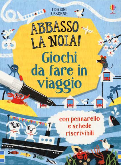 Giochi da fare in viaggio. Abbasso la noia! Con gadget - Andrew Prentice,Lucy Bowman,Emily Bone - copertina