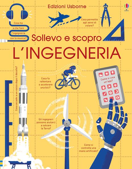 L'ingegneria. Sollevo e scopro. Ediz. a colori - Rose Hall - copertina