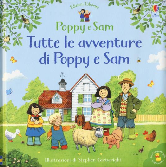 Tutte le avventure di Poppy e Sam. Ediz. a colori - Heather Amery - copertina