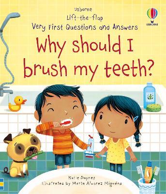 Very First Questions and Answers Why Should I Brush My Teeth? - Katie Daynes - cover