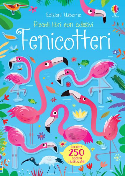 Fenicotteri. Ediz. a colori - Kirsteen Robson - copertina