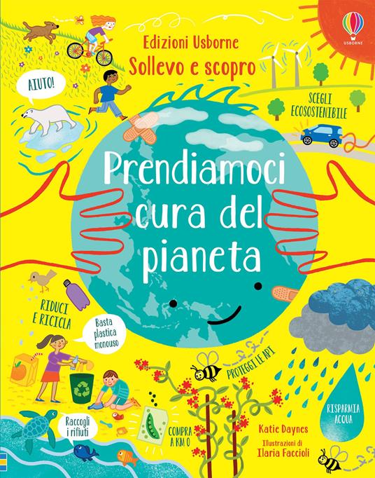 Prendiamoci cura del pianeta. Ediz. a colori - Katie Daynes - copertina