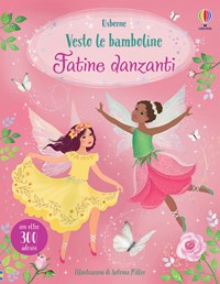 Fatine danzanti. Con adesivi. Ediz. a colori - Fiona Watt - Libro - Usborne  - Vesto le bamboline