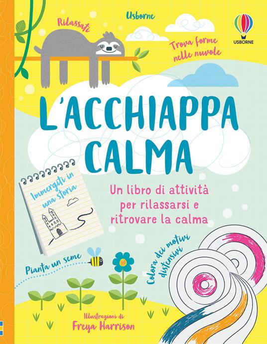 L'acchiappacalma. Un libro di attività per rilassarsi e ritrovare la calma - Eddie Reynolds - copertina