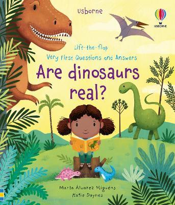 Very First Questions and Answers Are Dinosaurs Real? - Katie Daynes - cover