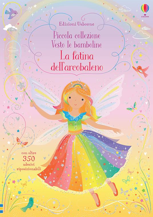 La fatina dell'arcobaleno. Con adesivi. Ediz. a colori - Fiona Watt - copertina