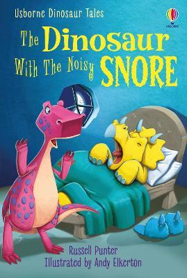 Dinosaur Tales: The Dinosaur With the Noisy Snore - Russell Punter - cover