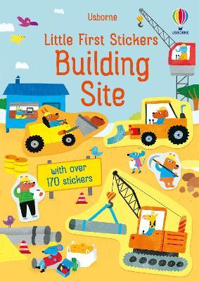 Little First Stickers Building Site - Jane Bingham - cover