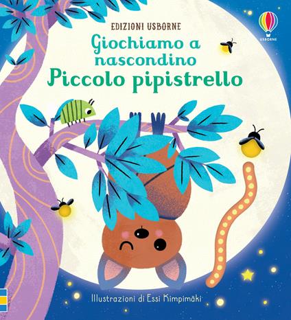 Piccolo pipistrello. Giochiamo a nascondino. Ediz. a colori - Sam Taplin - copertina