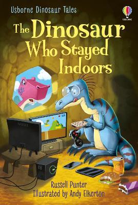 Dinosaur Tales: The Dinosaur Who Stayed Indoors - Russell Punter - cover