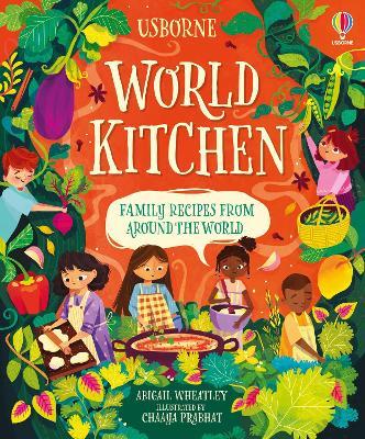 World Kitchen: A Children's Cookbook - Abigail Wheatley - cover